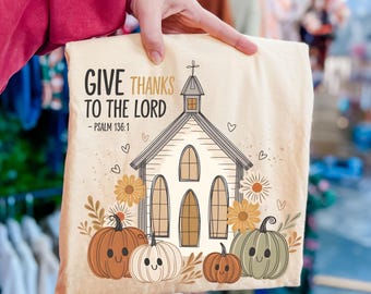 Give Thanks To The Lord Png Floral Fall Shirt Design Fall Chapel Png Retro Autumn Shirt Design Christian Fall Png Sublimation Fall Shirt Png