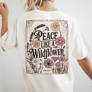 Peace Like a Wildflower PNG – Vintage Wildflower Scripture Design with Luke 12:27, Faith-Based Sublimation Graphic, Christian Floral PNG