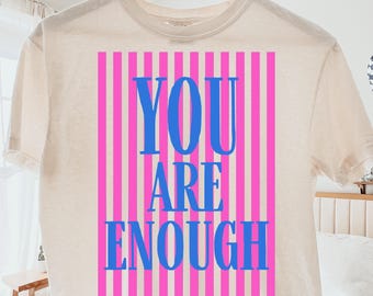 Sie sind genug PNG Mentale Gesundheit PNG Inspirierende Motivation Positive Png You Matter Positivity Shirt Tshirt png