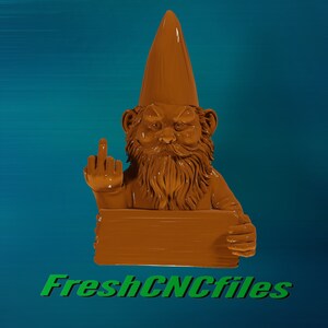 May include: A brown garden gnome with a pointed hat is giving the middle finger. The gnome is holding a blank wooden sign. The sign is blank and ready for your own message.  FreshCNCfiles