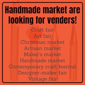 May include: A red background with white text that reads "Handmade market are looking for venders!" and lists different types of markets, including craft fair, art fair, Christmas market, artisan market, maker's market, handmade market, contemporary craft festival, designer-maker fair, and vintage fair.