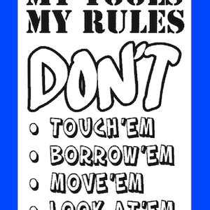 My Tools My Rules Sign | CNC SVG  Digital File