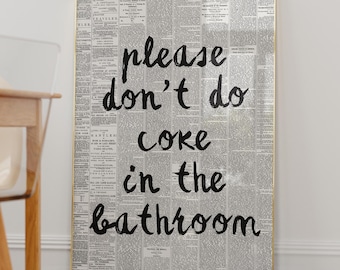 Don't Do Coke In The Bathroom Newspaper Art Print (Digital Download)