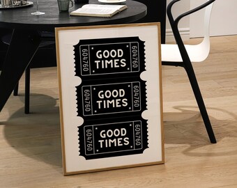 Good Times Ticket Print | Trendy Black and White Wall Art (Digital Download)