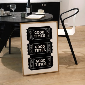 Good Times Ticket Wall Art Trendy Wall Art Good Times Print Trendy Digital Prints Dorm Print Preppy Art Print Black And White Prints