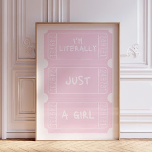 I'm Literally Just A Girl Powder Pink Wall Art Preppy Dorm Wall Art Aesthetic Room Decor Good Times Poster Girly Room Decor Pink Art Print