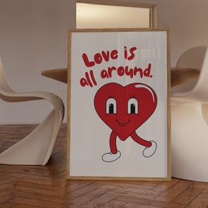 Love Is All Around Print Retro Cartoon Wall Art Aesthetic Art Print Trendy Wall Art Funny Print Quirky Poster Digital Prints Quote Printable