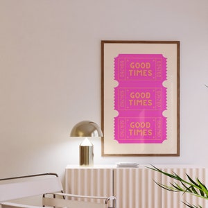 Good Times Ticket Wall Art Trendy Wall Art Good Times Print Trendy Digital Prints Dorm Print Preppy Art Print Pink Orange Wall Art Aesthetic