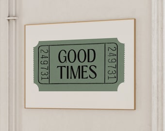 Good Times Ticket Print, Trendy Green Retro Wall Art (Digital Download)
