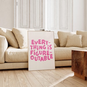 Everything Is Figureoutable Print Pink Wall Art Trendy Wall Art Preppy Art Prints Cute Dorm Decor Teen Girl Room Decor Girly Dorm Poster