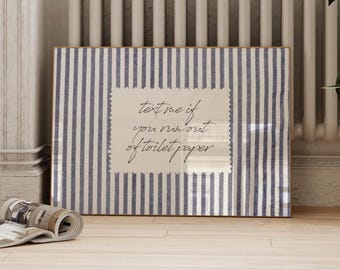 Bathroom Wall Art | Funny Toilet Poster | Text Me If You Run Out Of Toilet Paper| Navy Print | Stripe Wall Art | Cottagecore