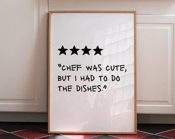 Funny Kitchen Print | Cute Chef, Four Star Quote (Digital Download)