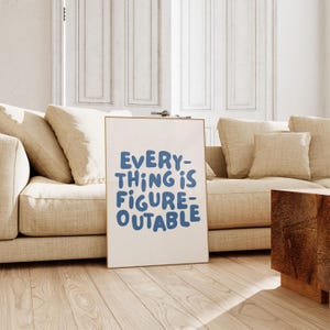 Everything Is Figureoutable Print Uplifting Quote Inspirational Navy Blue Wall Art Office Print Motivational Wall Art Affirmation Poster