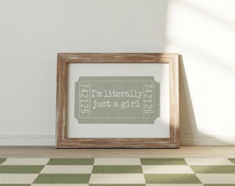 I’m Literally Just A Girl Poster | Green Ticket Print | Aesthetic Room Decor (Digital Download)