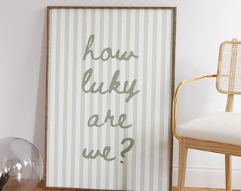 How Lucky Are We Coastal Print, Sage Green Striped Wall Art (Digital Download)