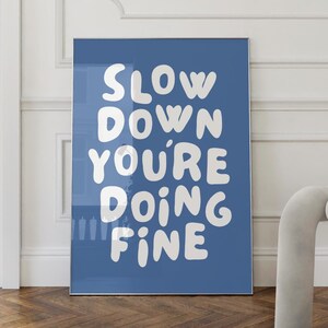 Slow Down You're Doing Fine Print, Navy Blue Retro Decor (Digital Download)