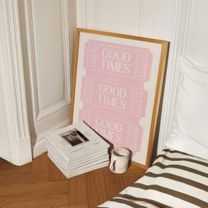 Pink 'Good Times' Ticket Printable Wall Art (Digital Download)