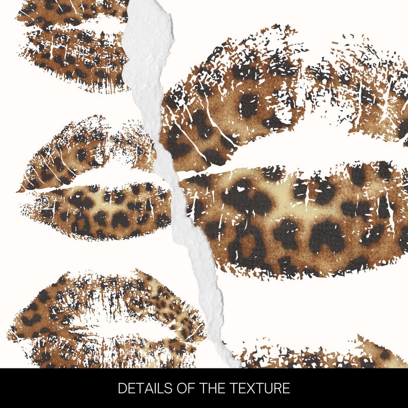 May include: Four brown and tan leopard print lip prints on a white background. The lip prints are arranged in a staggered pattern. The background is a torn piece of paper.
