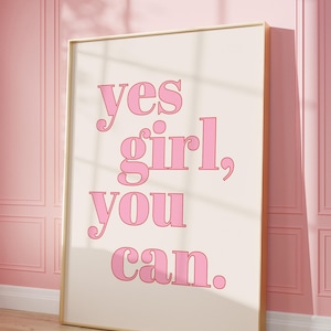 Yes Girl You Can Print Trendy Wall Art Pink Wall Art Typography Wall Art Pink Art Prints  Bedroom Prints Preppy Printable Girly Decor