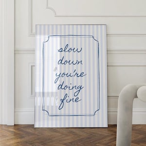 Slow Down You&#39;re Doing Fine Wall Art Uplifting Quote Print Affirmation Poster Daily Reminder Trendy Wall Art Blue Dorm Room Decor Striped