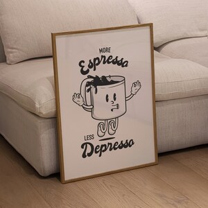 More Espresso Less Depresso Print Coffee Digital Prints Kitchen Art Prints Retro Cartoon Poster Coffee Wall Art Trendy Print Coffee Poster