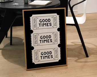 Good Times Ticket Print, Trendy Black and White Wall Art (Digital Download)