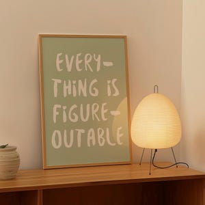Everything Is Figureoutable Print Uplifting Quote Inspirational Wall Art Sage Green Office Print Motivational Wall Art Affirmation Poster