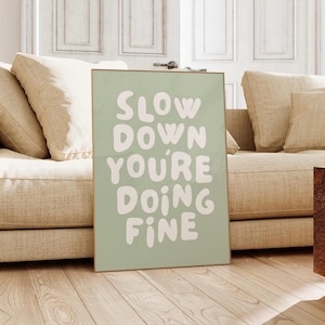 Trendy Slow Down You&#39;re Doing Fine Wall Art Sage Green Retro Aesthetic Poster Affirmation Quote Print Apartment Decor Digital Download