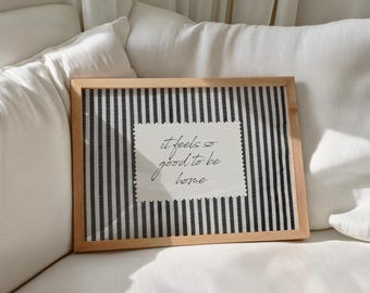 It Feels So Good To Be Home Wall Art | Trendy Black Print | Stripe Wall Art | Cottagecore (Digital Download)