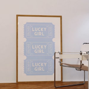 Blue Wall Art Lucky Girl Poster Good Times Ticket Wall Art Trendy Wall Art Trendy Digital Prints Dorm Print Lucky You Wall Art Blue Dorm Art