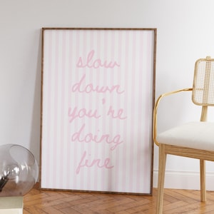 Pink Slow Down You're Doing Fine Print College Apartment Decor Pink Dorm Room Posters Trendy Beach House Wall Art Girly Aesthetic Prints