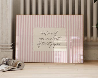 Text Me If You Run Out Of Toilet Paper | Bathroom Wall Art | Funny Poster | Red Print | Stripe Wall Art | Cottagecore (Digital Download)