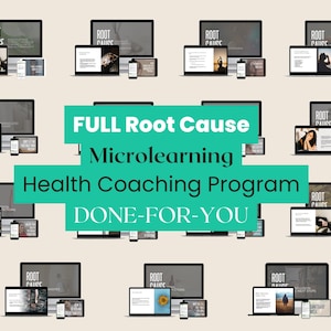 Op de afbeelding: Een collage van computerschermen en mobiele telefoons die een health coaching programma tonen genaamd "Root Cause Microlearning Health Coaching Program: DONE-FOR-YOU".