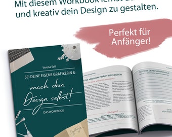 Op de afbeelding: Een turquoisekleurig werkboek met de titel "Sei Deine Eigene Grafikerin & mach dein Design selbst!" en de ondertitel "Das Workbook". Het boek is opengeklapt en toont een pagina met de titel "Eine Mission prägt dein Design" en een sectie met de kop "Schreibe deine Mission auf".