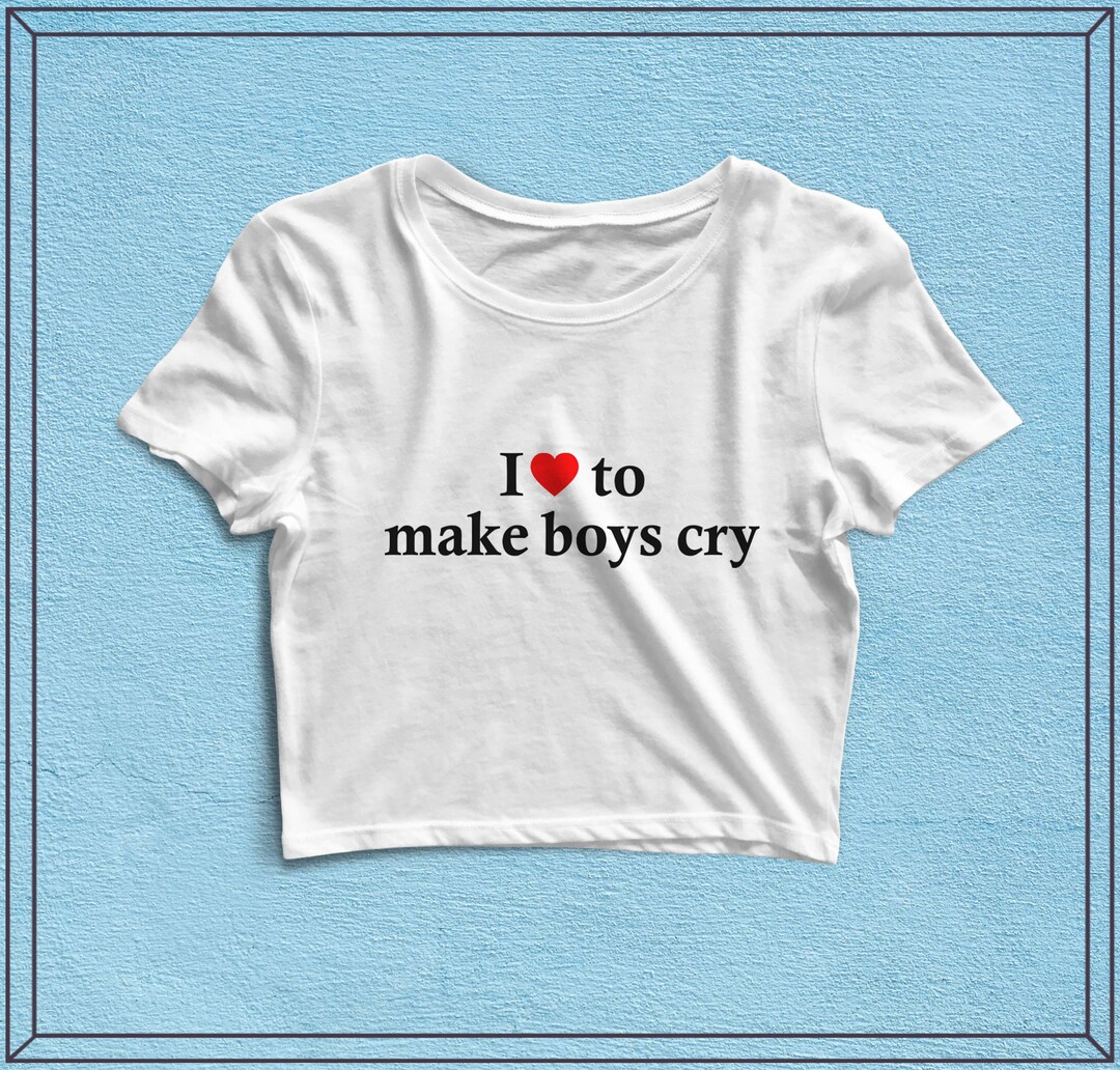Make Boys Cry Crop Tee