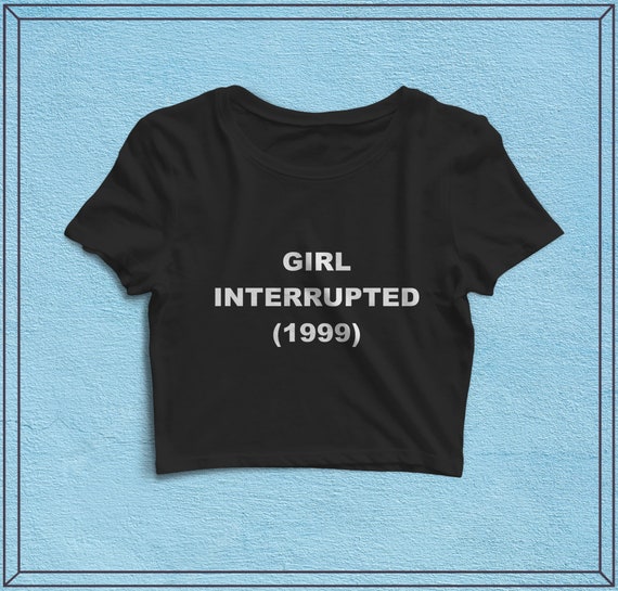 Girl Interrupted 1999 Crop Top Custom Shirt Women Shirts - Etsy