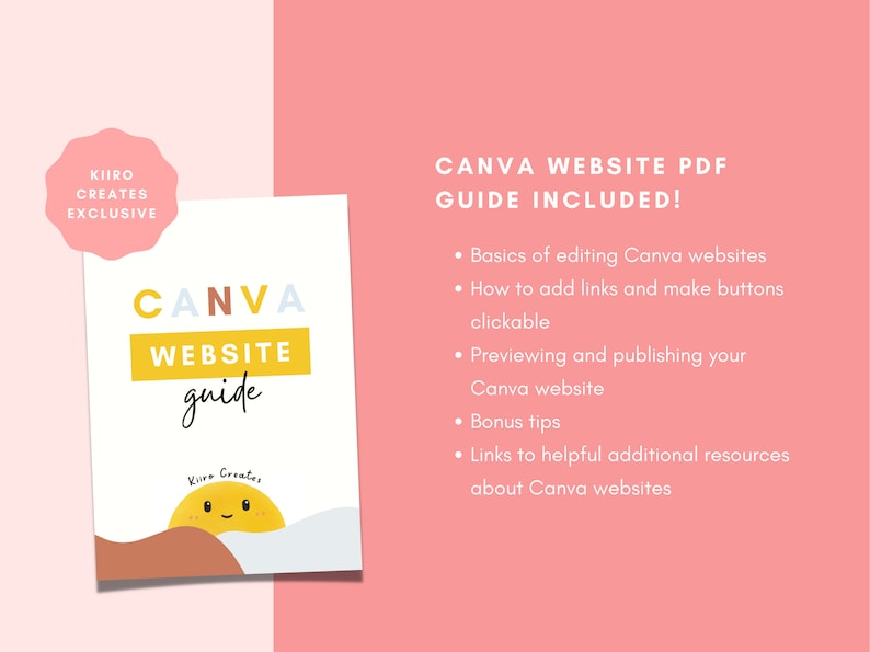 Op de afbeelding: Een roze achtergrond met een wit vierkant in het midden. Het vierkant bevat een kleurrijke afbeelding van het woord "CANVA" en de tekst "WEBSITE guide". Het vierkant bevat ook een cartoonzon met een glimlachend gezicht. De tekst "KIIRO CREATES EXCLUSIVE" staat in een roze cirkel in de linkerbovenhoek. De tekst "CANVA WEBSITE PDF GUIDE INCLUDED!" staat in zwarte tekst bovenaan de roze achtergrond. Onder de tekst staan vijf opsommingstekens die de inhoud van de gids beschrijven.