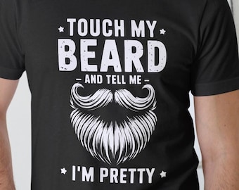 Touch My Beard and Tell Me I'm Pretty Png, Funny Fathers Day Vintage Style Popular Shirts for Dad Png Sublimation Designs Gift from Daughter