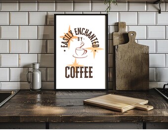 Enchanted by Coffee | Coffee Bar Art | Witchy Print | Coffee Lover Gift | Home Decor | Digital Download