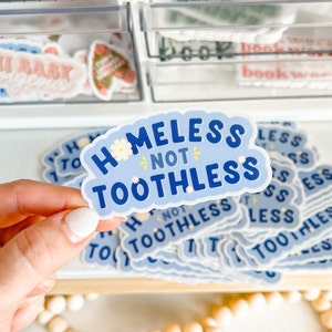 Homeless Not Toothless - Kathy Hilton - RHOBH Sticker - Bravo Gift - Real Housewives Gift - Beverly Hills