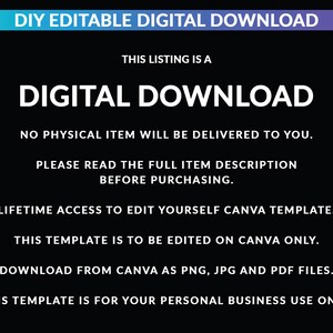 Pode incluir: Fundo preto com texto branco promovendo um download digital. O texto inclui "DIY EDITABLE DIGITAL DOWNLOAD" e "DIGITAL DOWNLOAD". Declara que nenhum item f&iacute;sico ser&aacute; entregue e fornece detalhes sobre o modelo Canva, incluindo tipos de arquivo e uso.