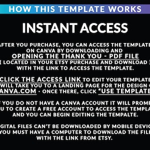 May include: Black graphic with white text that reads "HOW THIS TEMPLATE WORKS" and "INSTANT ACCESS". Instructions on how to access and edit a template on Canva are included. A Canva logo is in the upper right corner.