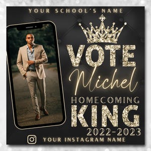 May include: A black and gold square graphic with the text "Vote Michel Homecoming King 2022-2023" and a photo of a man in a suit. The graphic has a gold crown and the text is in a glittery font.