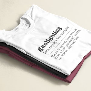 ガスライティングシャツ • ガスライティングは存在しない • あなたは狂っている • 皮肉なシャツ • 操作Tシャツ • 風刺Tシャツ 画像 6