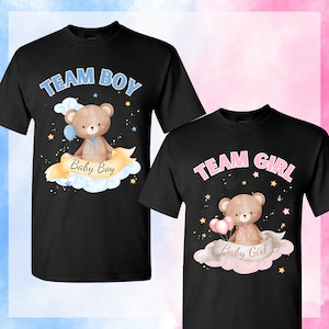 May include: Two black t-shirts with a gender reveal theme. The left shirt says "Team Boy" with a brown teddy bear holding a blue balloon. The right shirt says "Team Girl" with a brown teddy bear holding a pink balloon.