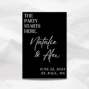 May include: Black and white wedding announcement with the text "The Party Starts Here."  Natalie & Alex. June 22, 2024. St. Paul, MN.