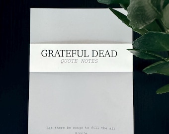 Grateful Dead Quote Notepad: Unique Music Lover Gift