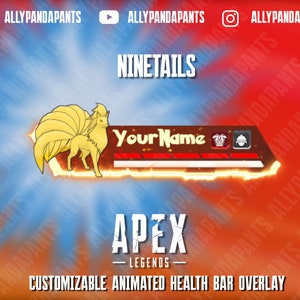 以下が含まれることがあります： Apex Legendsの赤と青のアニメーションされた体力バーオーバーレイで、9本の尻尾を持つキツネのキャラクターが特徴です。オーバーレイには、カスタマイズ可能な名前フィールド、体力バー、シールドアイコンが含まれています。テキスト「NINETAILS」はオーバーレイの上に表示されます。