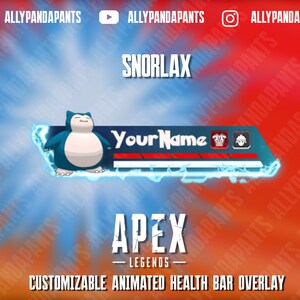 May include: A blue and red animated health bar overlay for Apex Legends with the text "Snorlax" and "Your Name" in white. The overlay features a cartoon Snorlax character and the text "APEX LEGENDS" in white.
