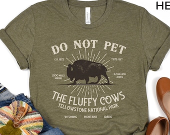 Do Not Pet the Fluffy Cows Shirt,  Funny National Parks Tee, Yellowstone National Park Shirt, American Bison T-Shirt, Buffalo Quote Tee